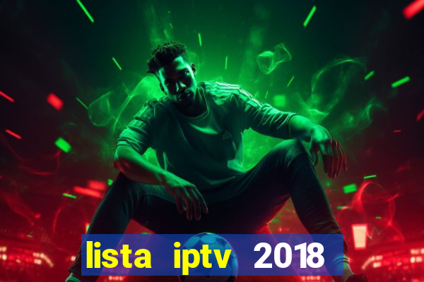 lista iptv 2018 gratis atualizada futebol